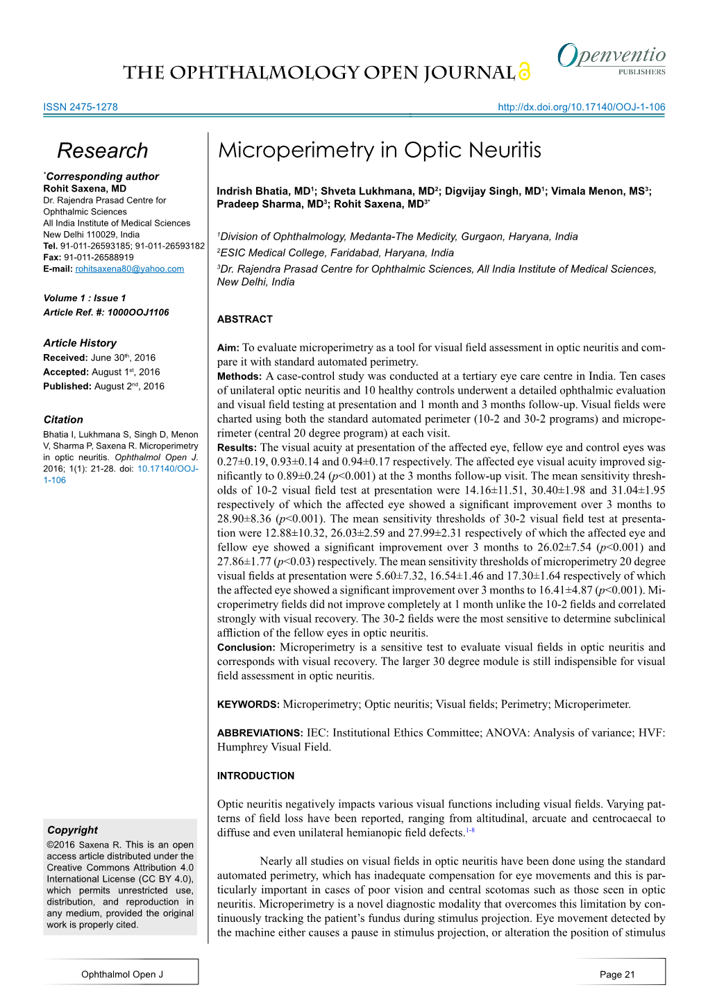 Microperimetry in Optic Neuritis *Corresponding Author Rohit Saxena, MD Indrish Bhatia, MD1; Shveta Lukhmana, MD2; Digvijay Singh, MD1; Vimala Menon, MS3; Dr