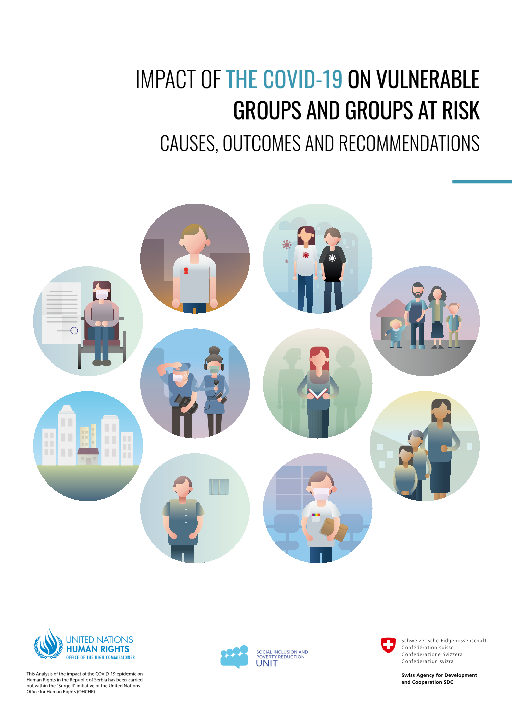 Impact of the Covid-19 on Vulnerable Groups and Groups at Risk Causes, Outcomes and Recommendations