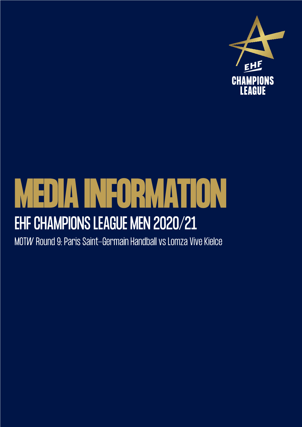 EHF CHAMPIONS LEAGUE MEN 2020/21 MOTW Round 9: Paris Saint-Germain Handball Vs Lomza Vive Kielce PARIS SAINT-GERMAIN HANDBALL (FRA) VS LOMZA VIVE KIELCE (POL)