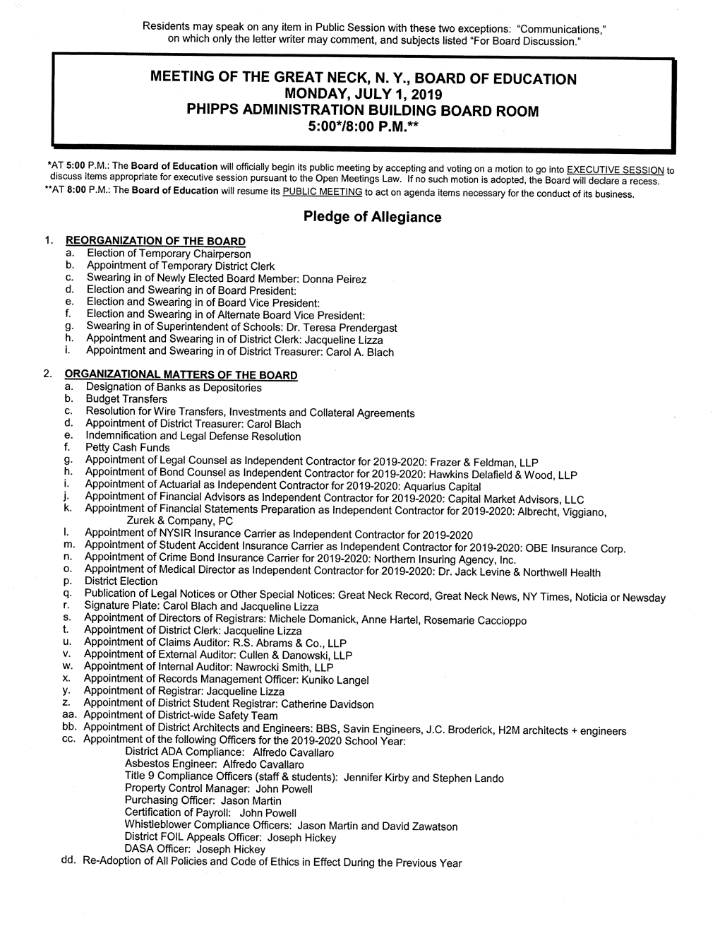 Meeting of the Great Neck, N. Y., Board of Education Monday, July 1, 2019 Phipps Administration Building Board Room 5:00*/8:00 P.M.*'~