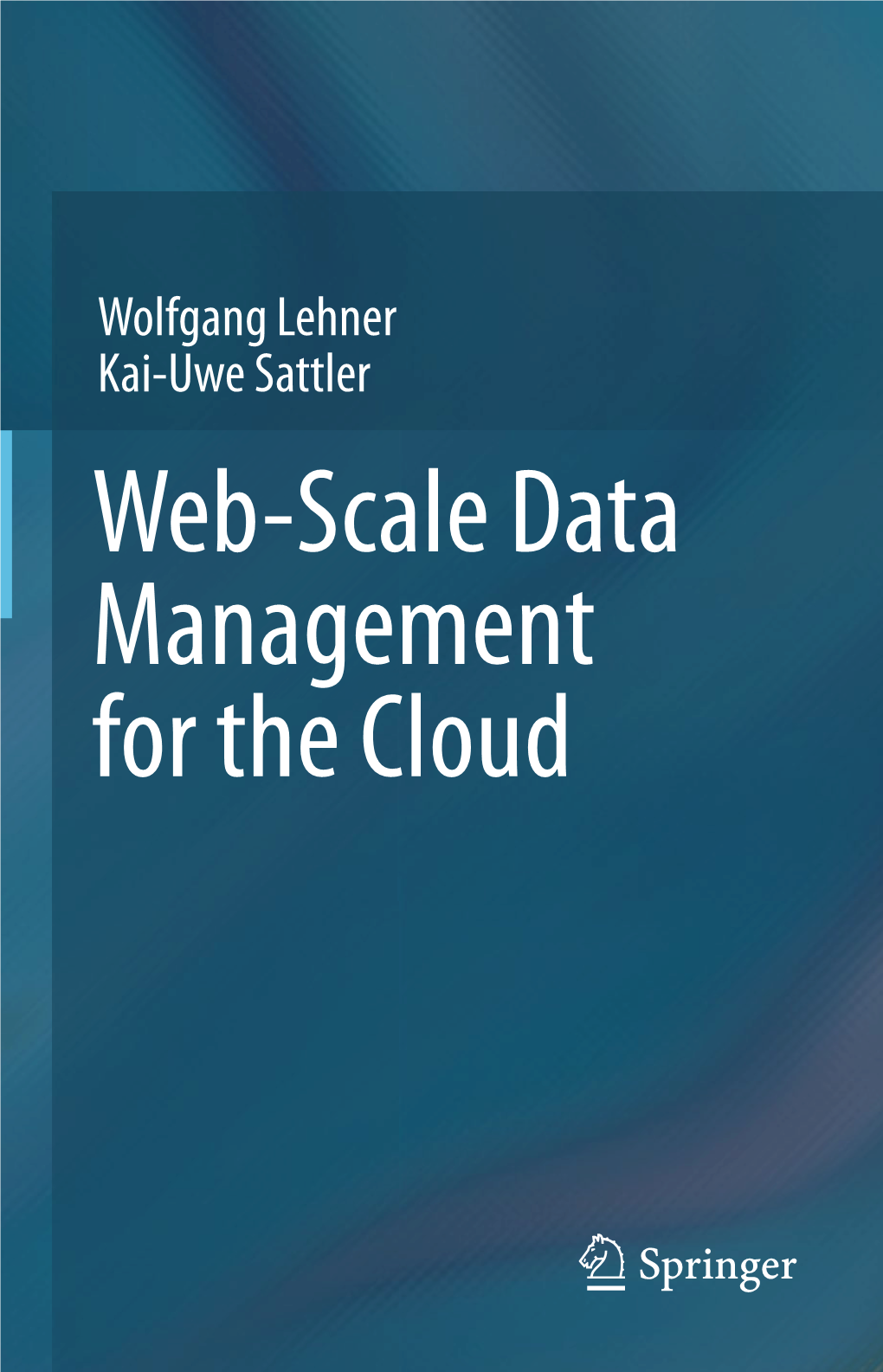 Web-Scale Data Management for the Cloud Web-Scale Data Management for the Cloud