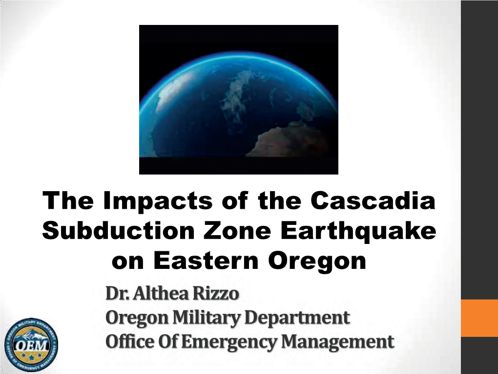 The Impacts of the Cascadia Subduction Zone Earthquake on Eastern Oregon Dr