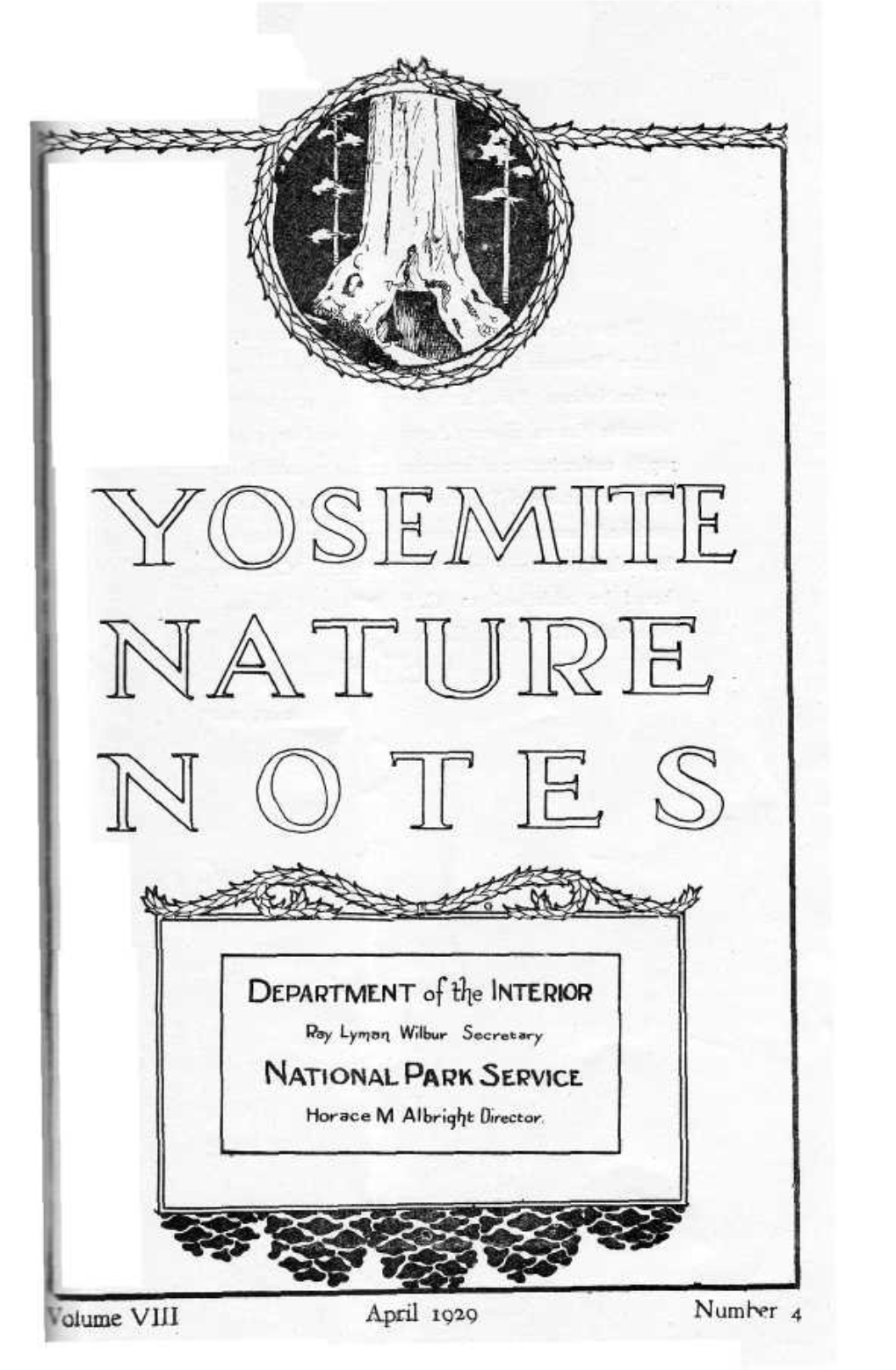 Volume V III April 1929 N Um Her 4 This Is the Official Publication of the Educational Depart - Ment of Yosemite National Park