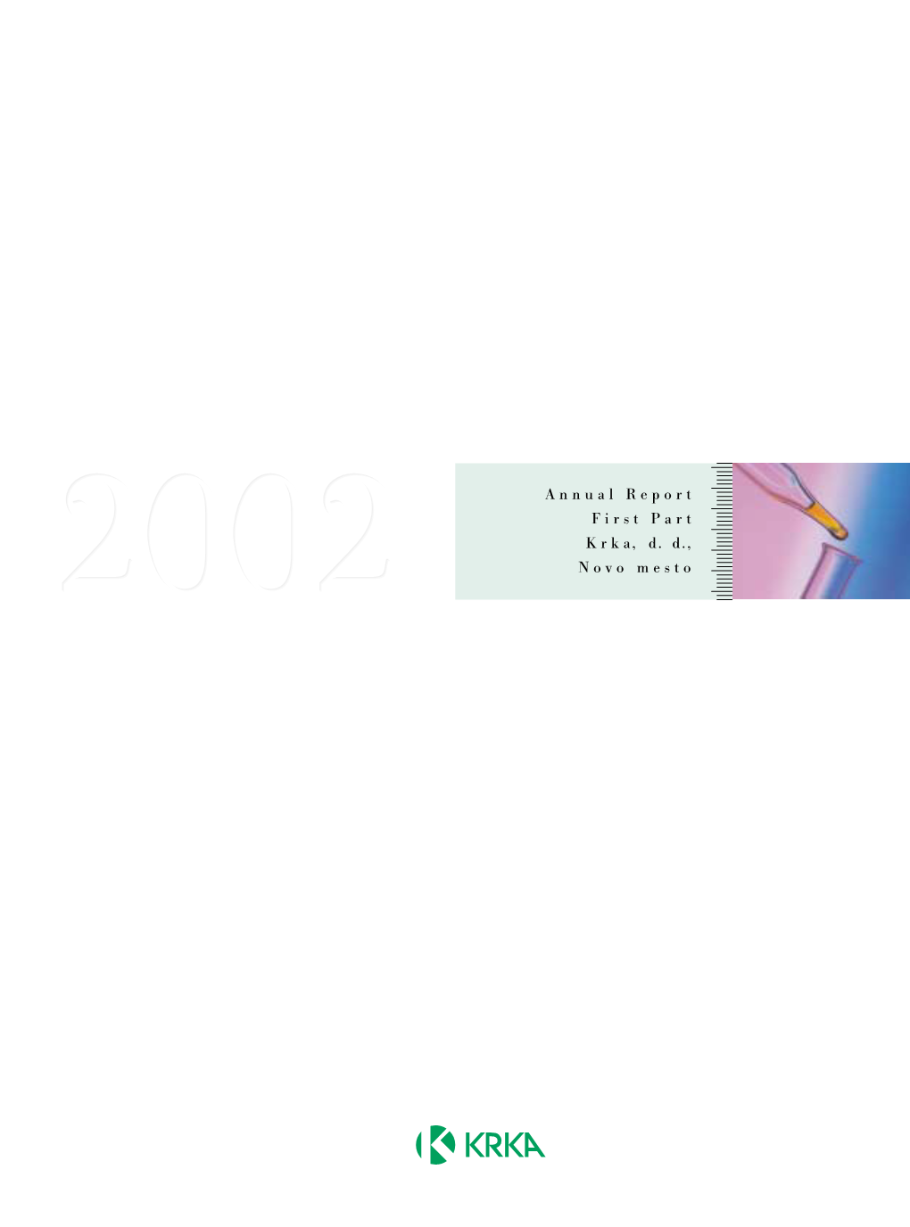 Annual Report First Part Krka, D. D., Novo Mesto Business Report Krka, D