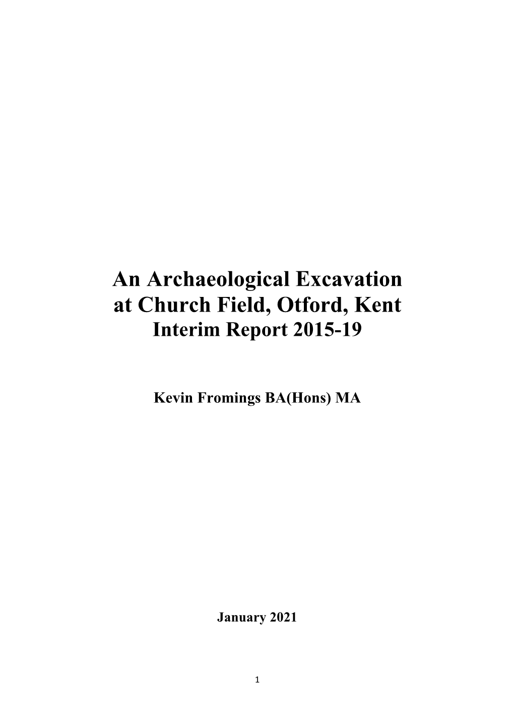 An Archaeological Excavation at Church Field, Otford, Kent Interim Report 2015-19