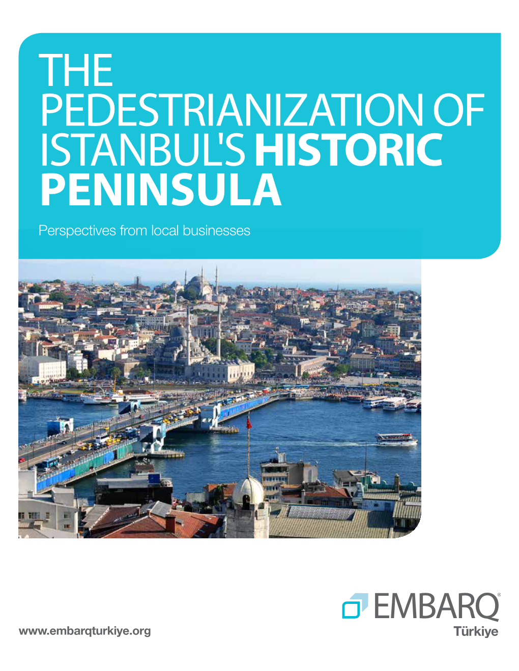 THE Pedestrianization of ISTANBUL's Historic Peninsula