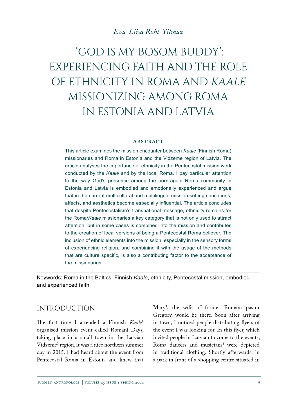Eva-Liisa Roht-Yilmaz ‘God Is My Bosom Buddy’: Experiencing Faith and the Role of Ethnicity in Roma and Kaale Missionizing Among Roma in Estonia and Latvia