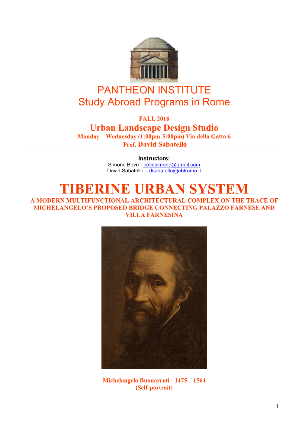 Tiberine Urban System a Modern Multifunctional Architectural Complex on the Trace of Michelangelo’S Proposed Bridge Connecting Palazzo Farnese and Villa Farnesina