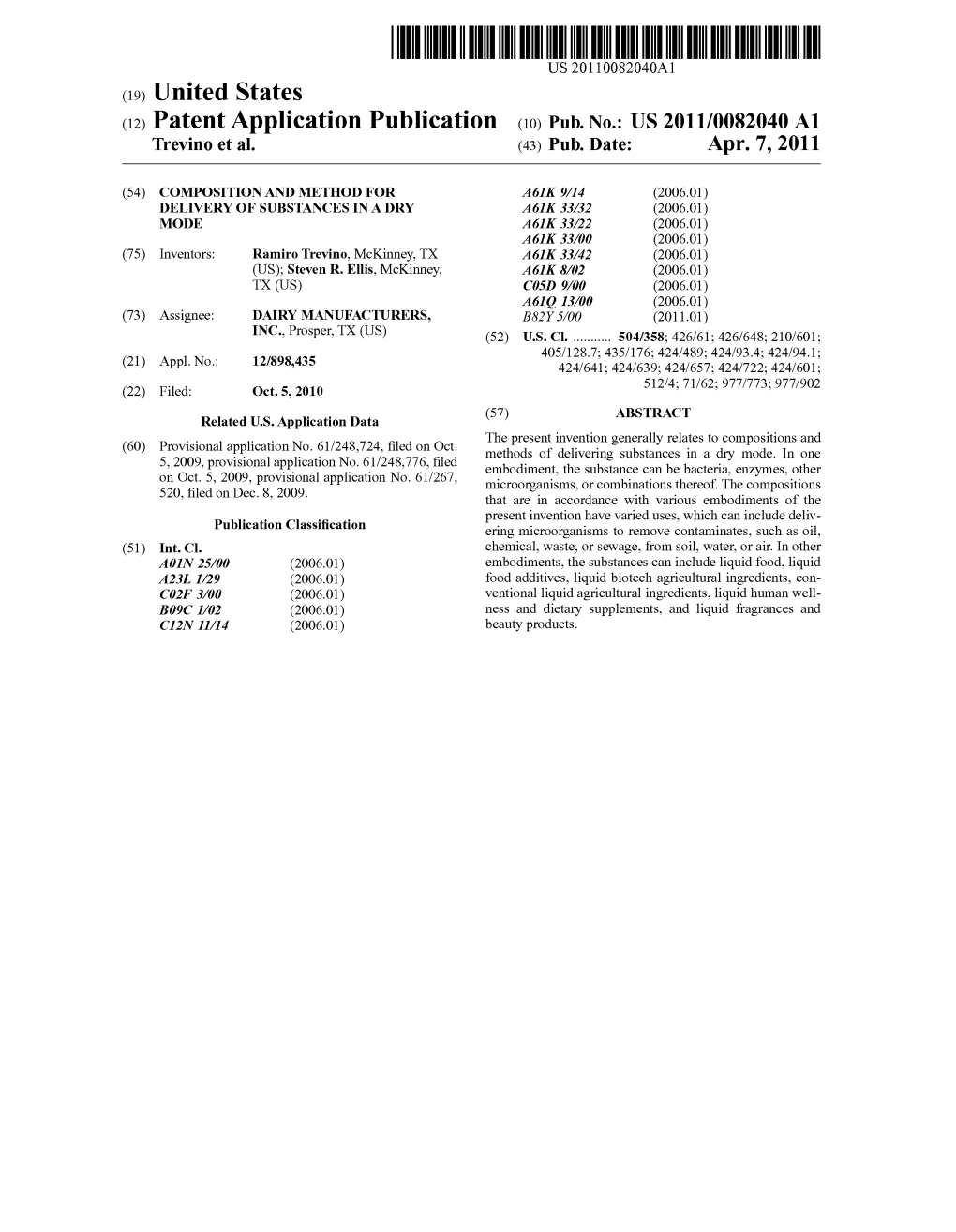 (12) Patent Application Publication (10) Pub. No.: US 2011/0082040 A1 Trevino Et Al