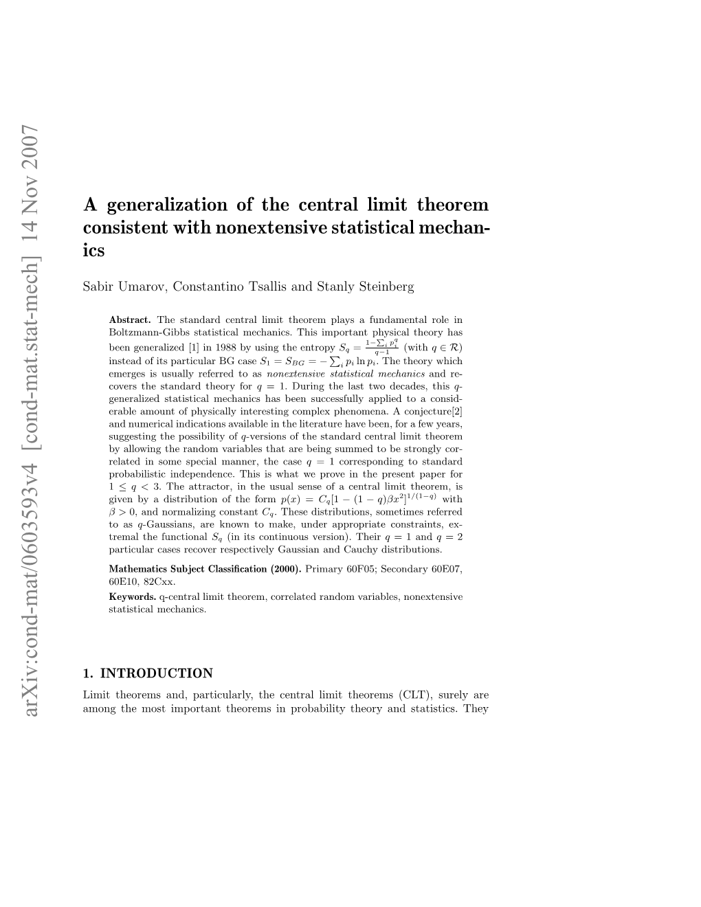 A Generalization of the Central Limit Theorem Consistent with Nonextensive Statistical Mechanics Depends on the Type of Q-Independence