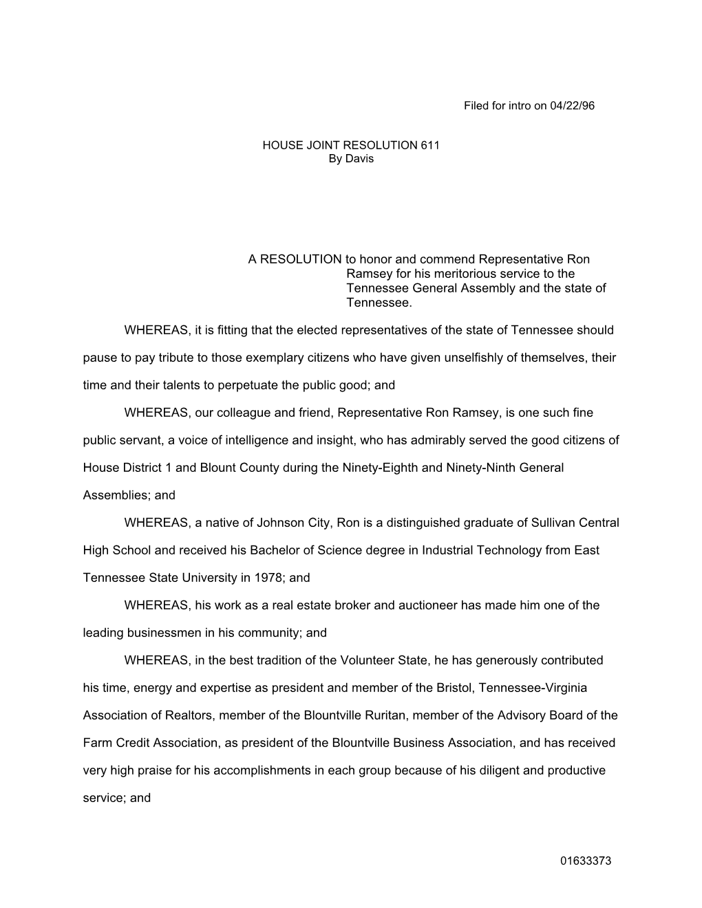 A RESOLUTION to Honor and Commend Representative Ron Ramsey for His Meritorious Service to the Tennessee General Assembly and the State of Tennessee