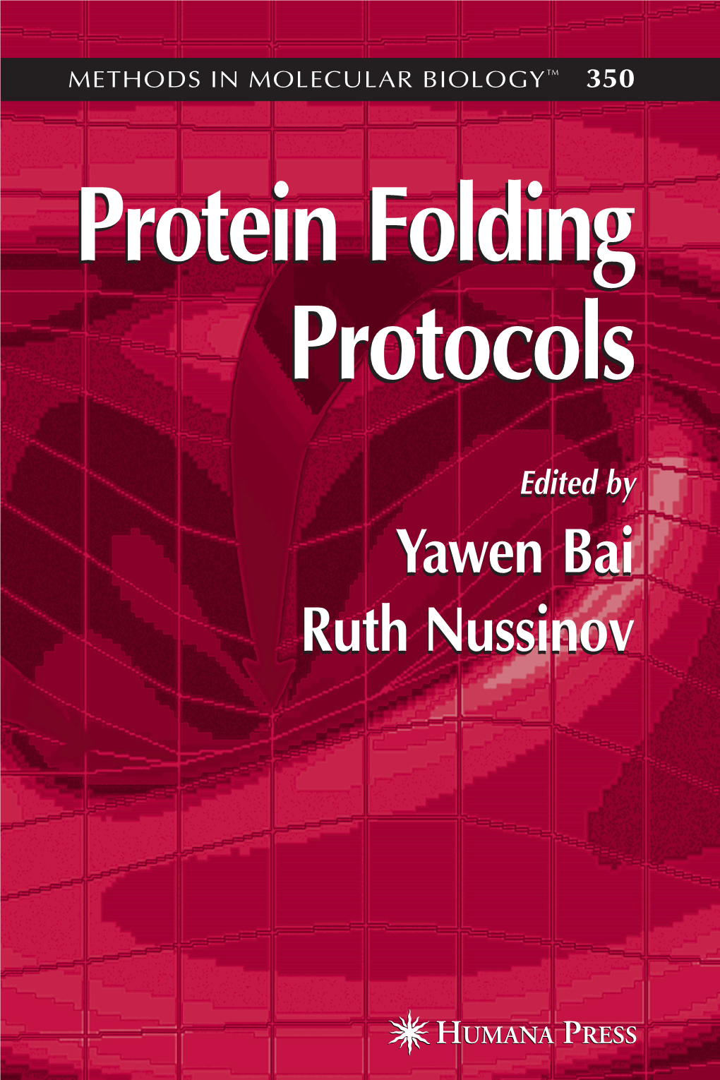 Protein Folding Protocols M E T H O D S I N M O L E C U L a R B I O L O G Y™