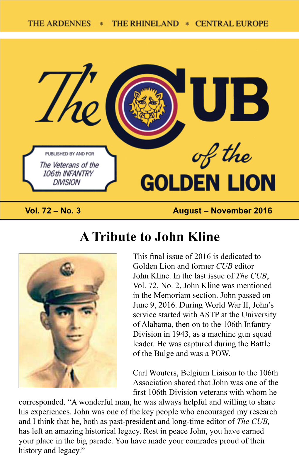 A Tribute to John Kline This Final Issue of 2016 Is Dedicated to Golden Lion and Former CUB Editor John Kline