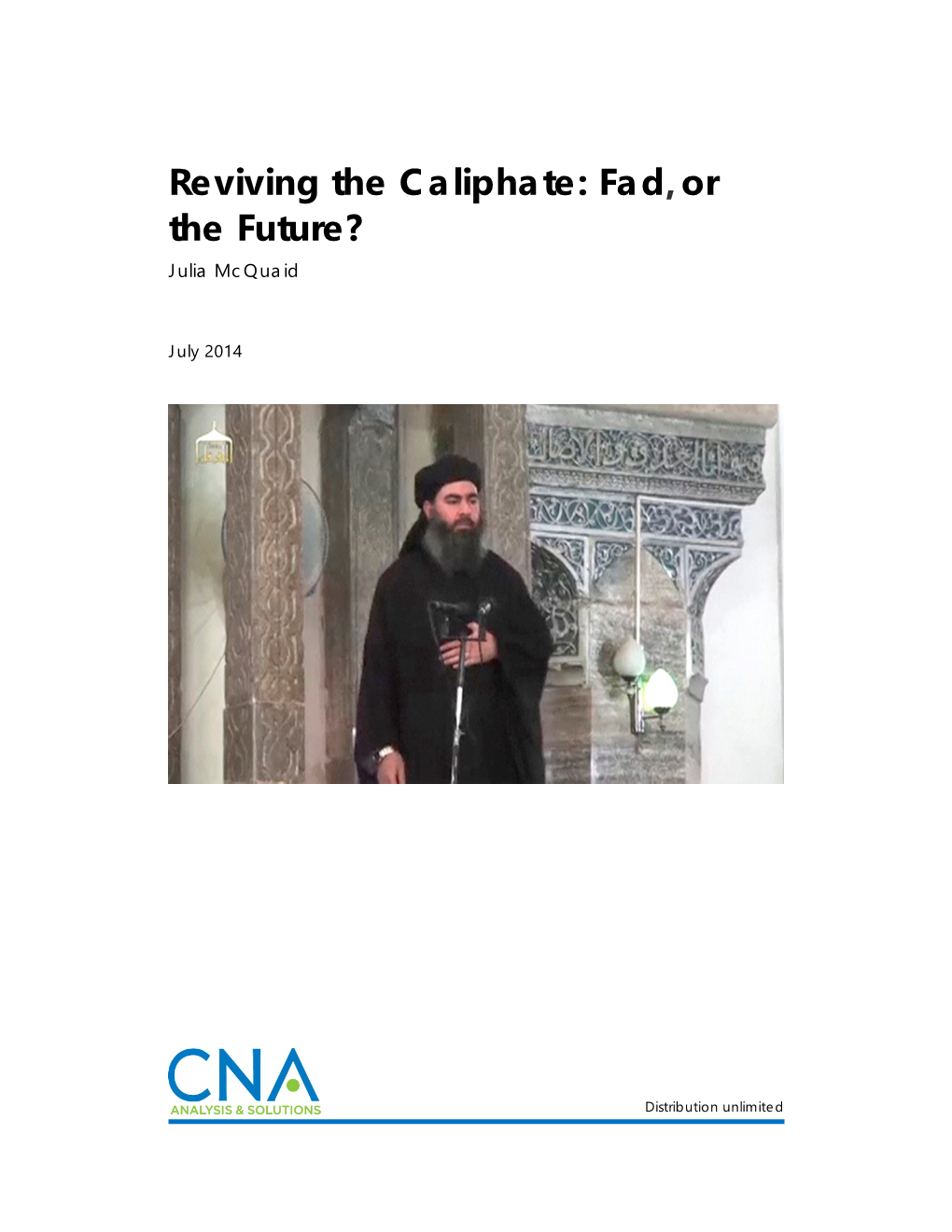 Reviving the Caliphate: Fad, Or the Future? Julia Mcquaid