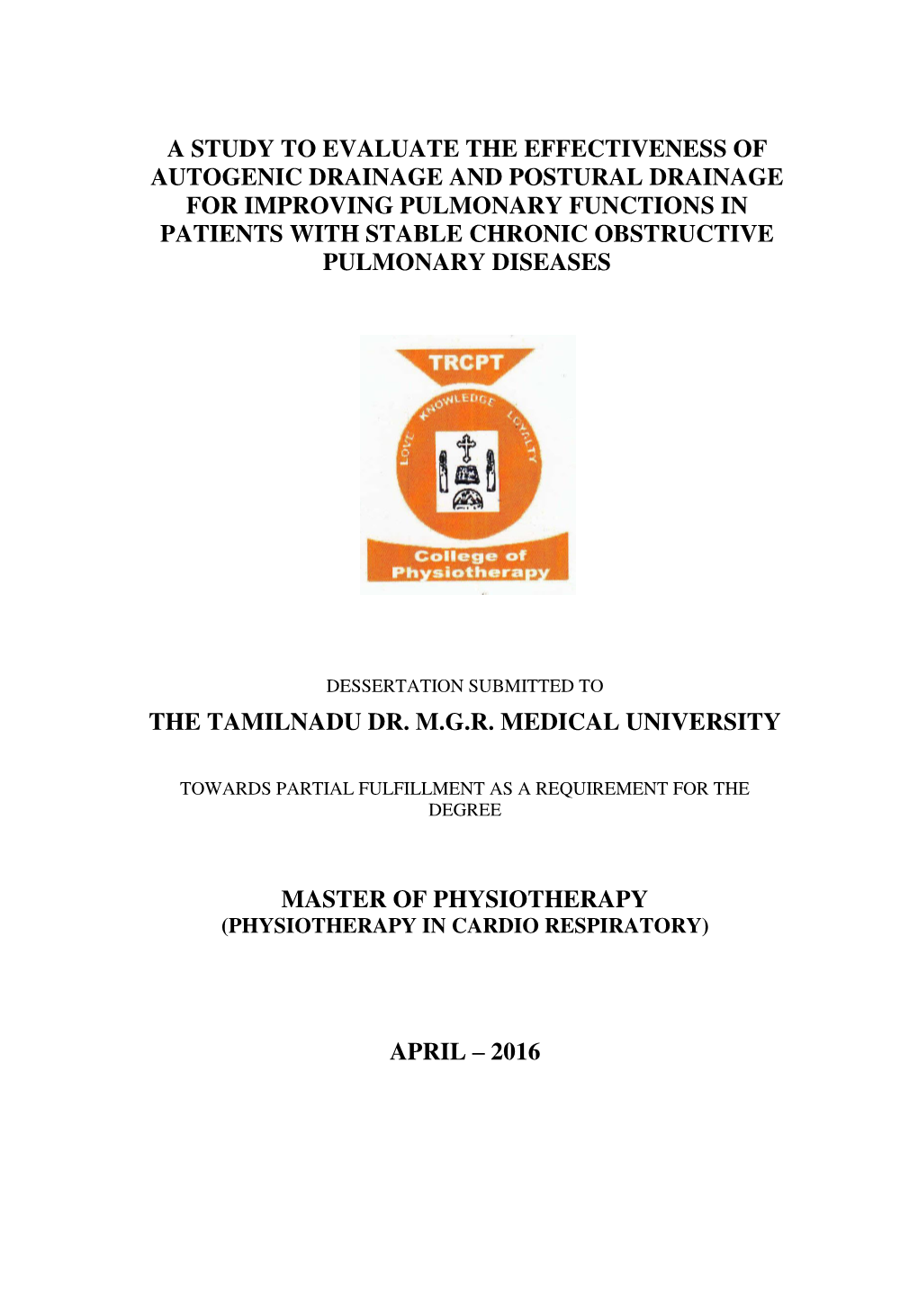 A Study to Evaluate the Effectiveness of Autogenic Drainage and Postural Drainage for Improving Pulmonary Functions in Patients