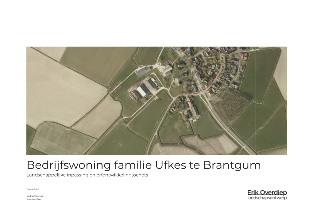 Bedrijfswoning Familie Ufkes Te Brantgum Landschappelijke Inpassing En Erfontwikkelingsschets