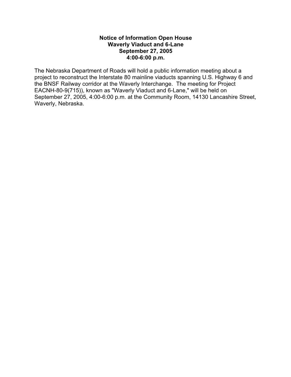 Notice of Information Open House Waverly Viaduct and 6-Lane September 27, 2005 4:00-6:00 P.M