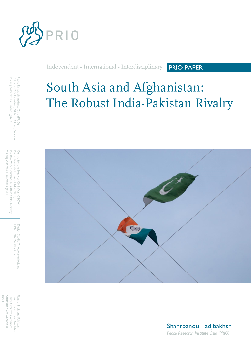 South Asia and Afghanistan: South Asia and Afghanistan: the Robust India-Pakistan Rivalry the Robust India-Pakistan Rivalry