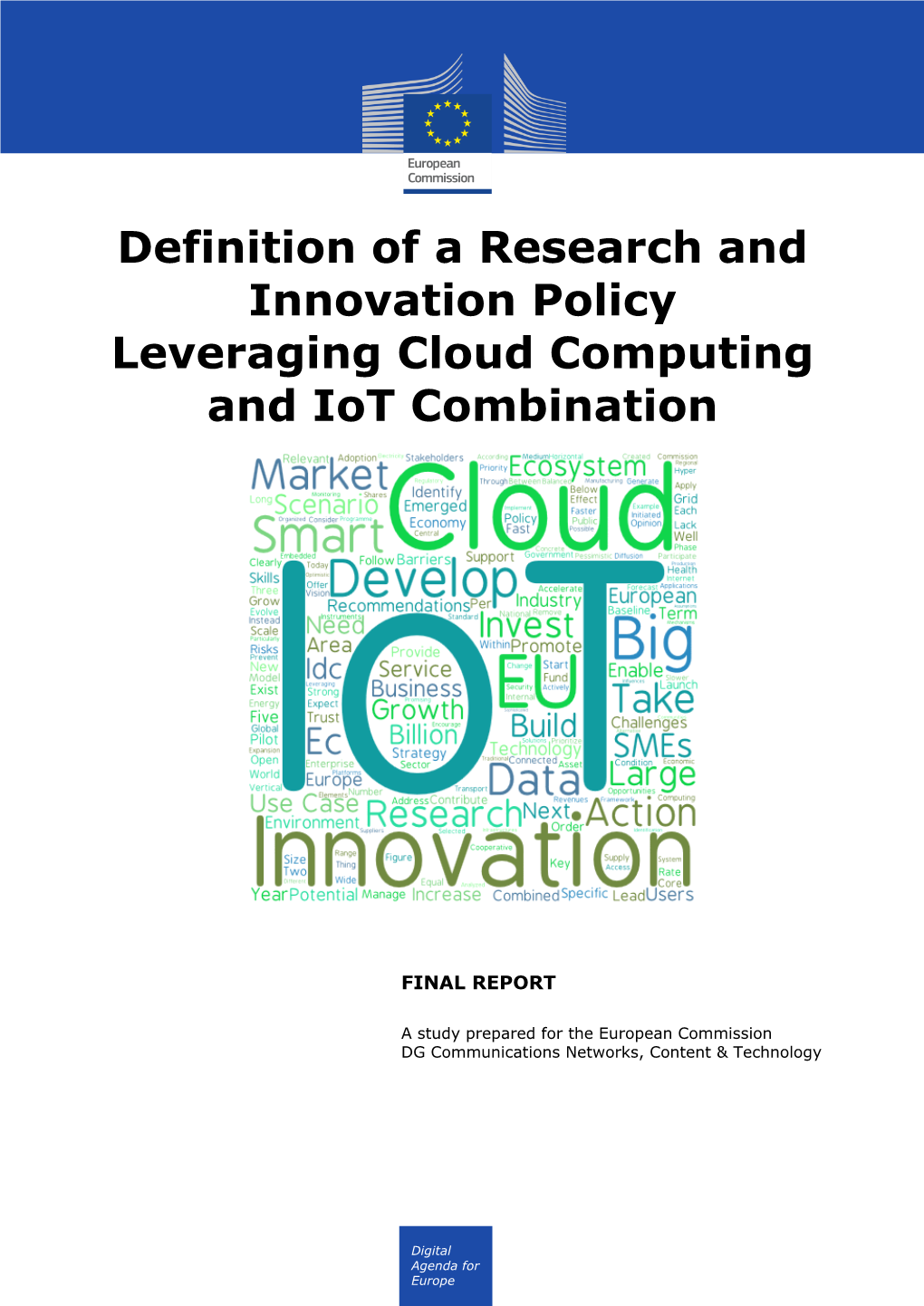 Definition of a Research and Innovation Policy Leveraging Cloud Computing and Iot Combination