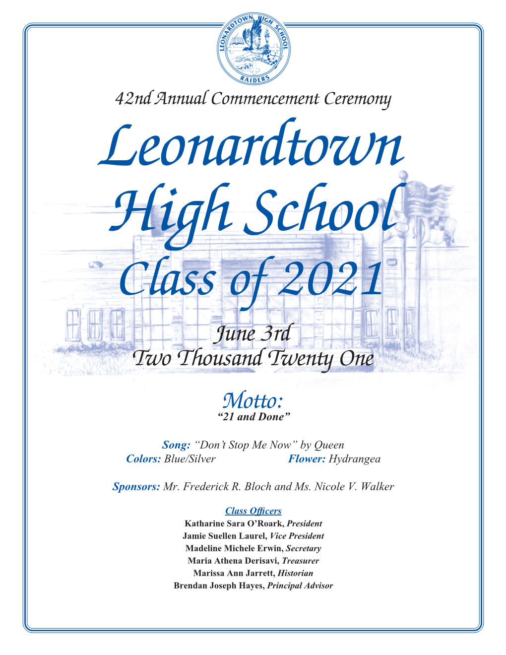 Class of 2021 June 3Rd Two Thousand Twenty One Motto: “21 and Done”