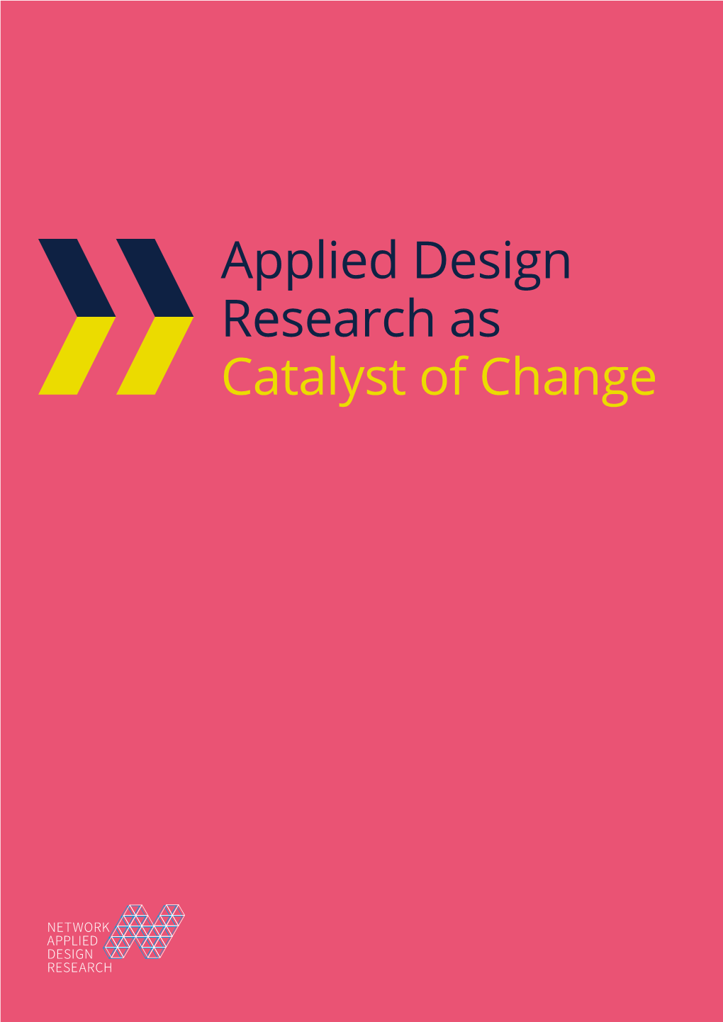 Applied Design Research As Catalyst of Change