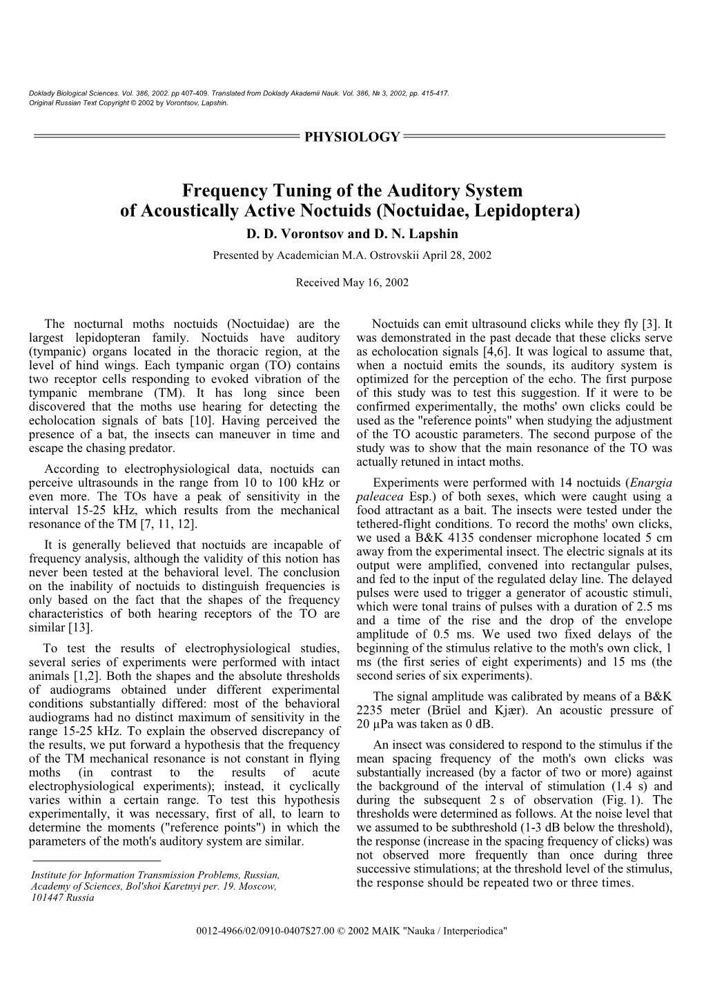 Frequency Tuning of the Auditory System of Acoustically Active Noctuids (Noctuidae, Lepidoptera) D