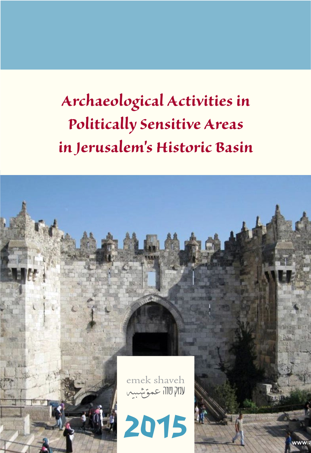 Archaeological Activities in Politically Sensitive Areas in Jerusalem's Historic Basin