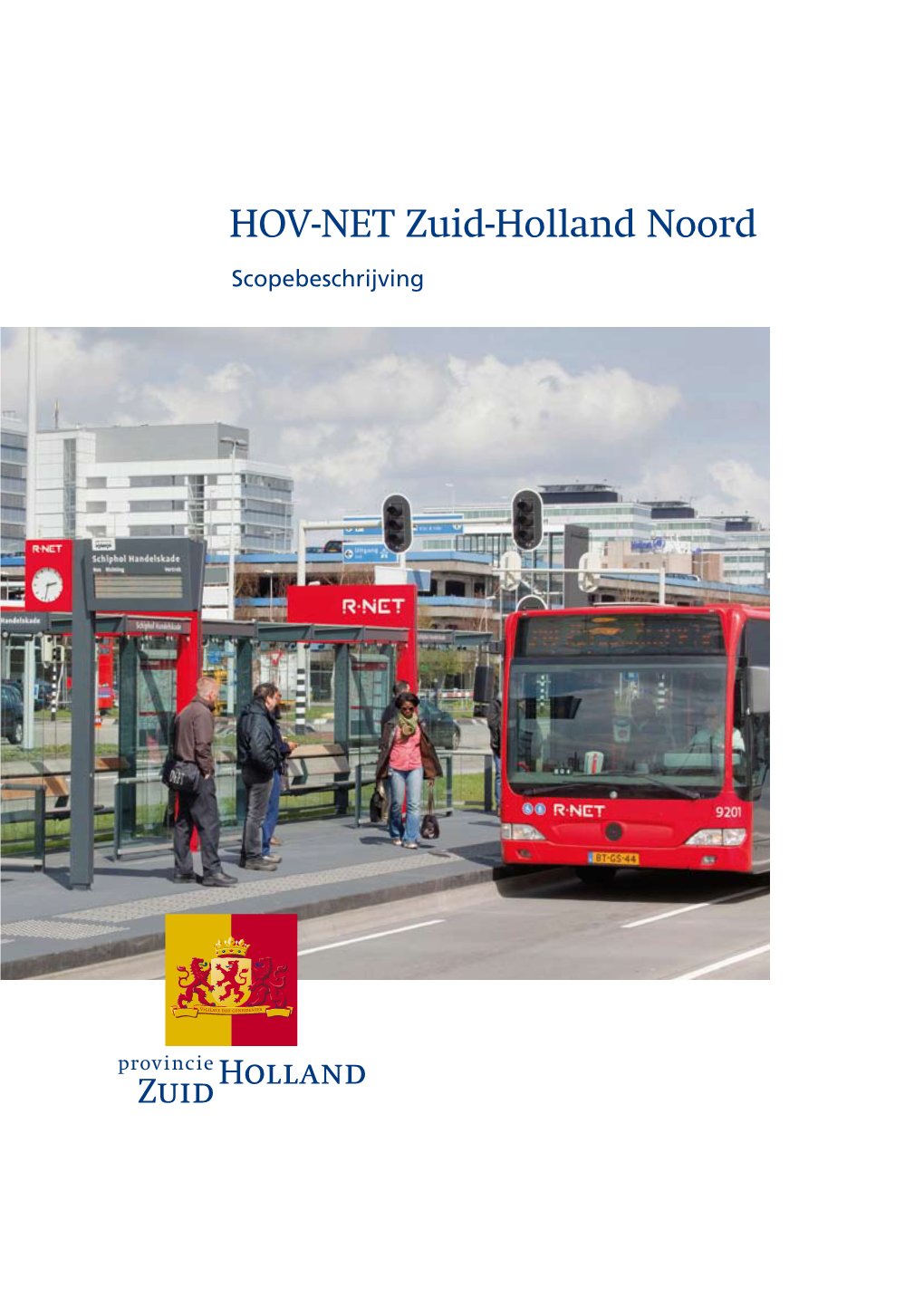 HOV-NET Zuid-Holland Noord Scopebeschrijving Inhoudsopgave