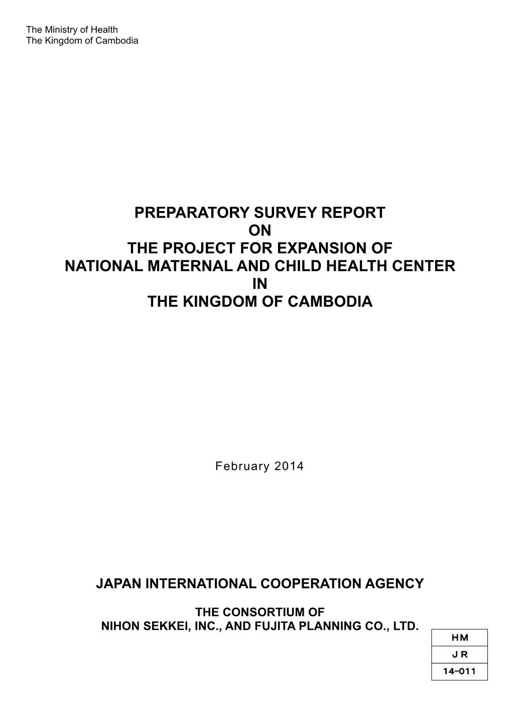 Preparatory Survey Report on the Project for Expansion of National Maternal and Child Health Center in the Kingdom of Cambodia