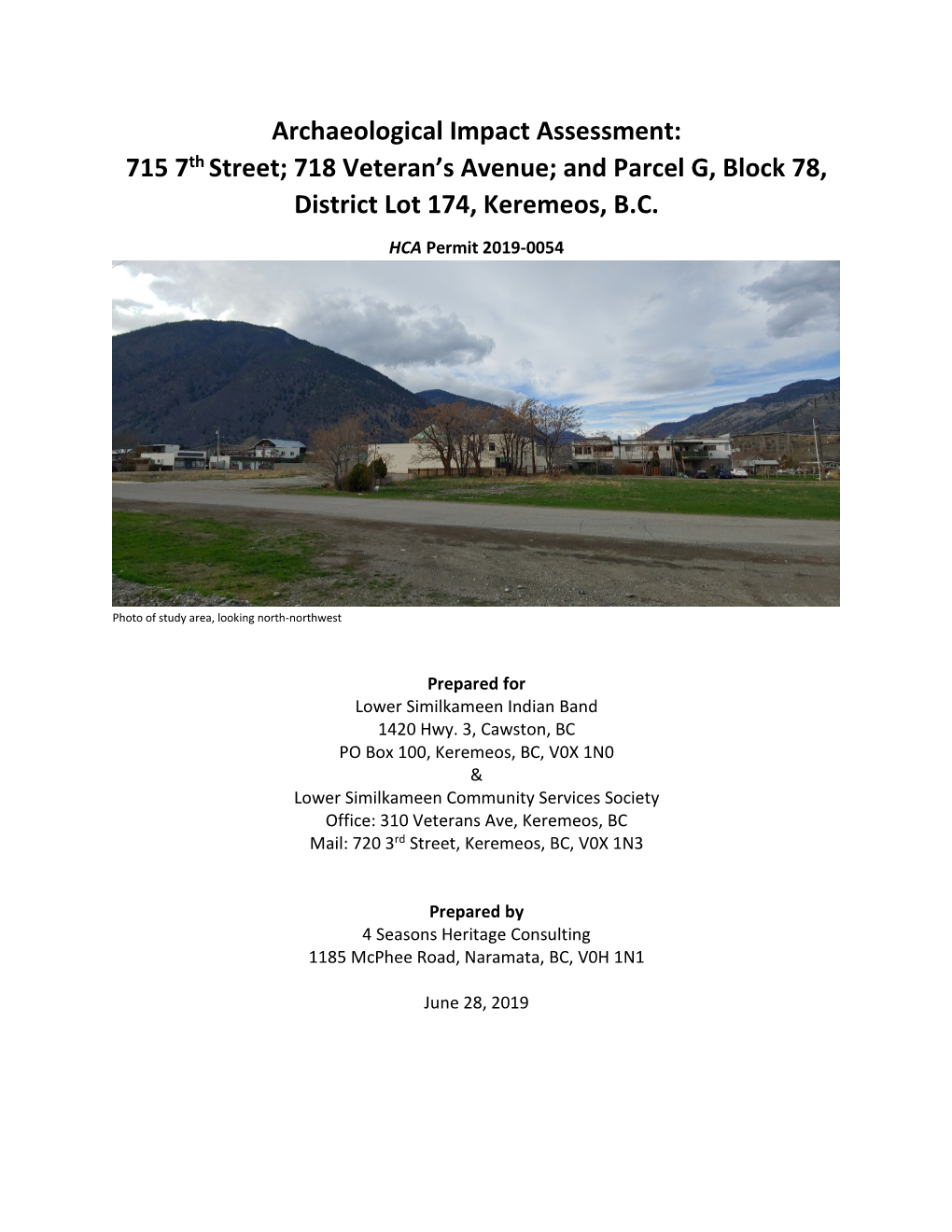 Archaeological Impact Assessment: 715 7Th Street; 718 Veteran’S Avenue; and Parcel G, Block 78, District Lot 174, Keremeos, B.C