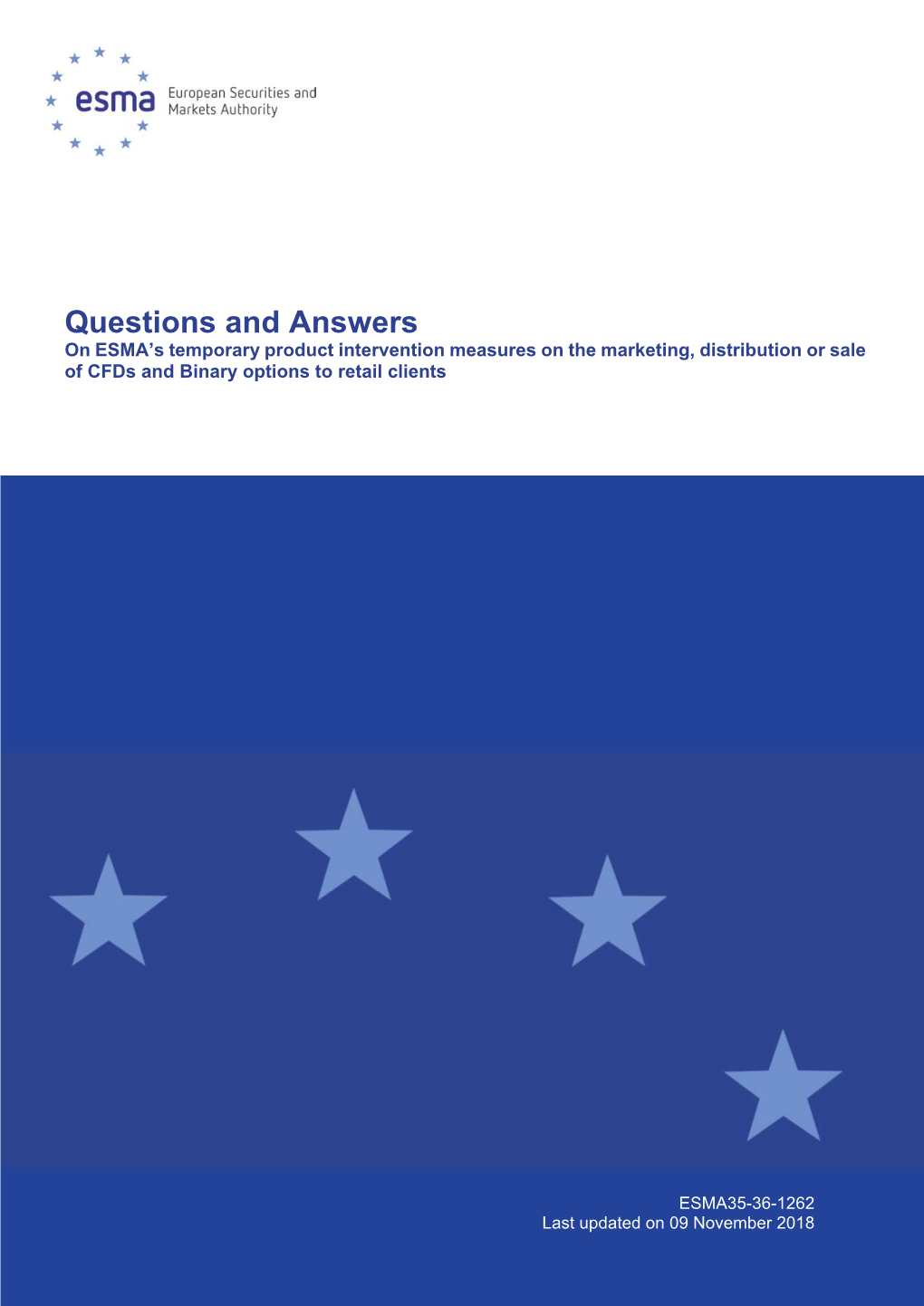 Questions and Answers on ESMA’S Temporary Product Intervention Measures on the Marketing, Distribution Or Sale of Cfds and Binary Options to Retail Clients