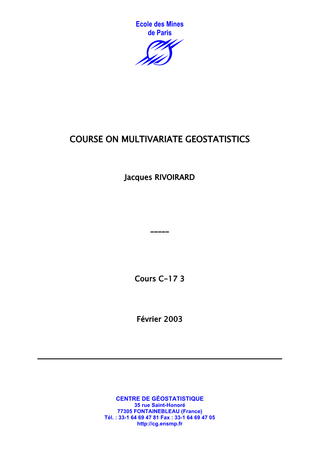 From Rivoirard, Course on Multivariate Geostatistics