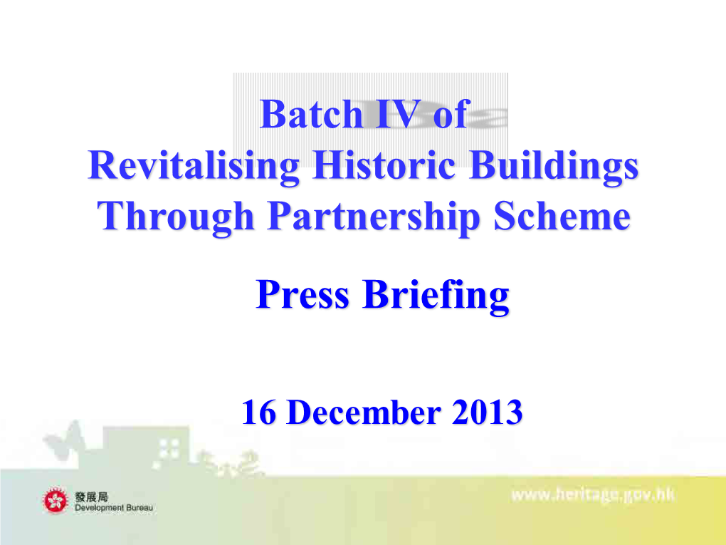 Batch IV of Revitalising Historic Buildings Through Partnership Scheme Press Briefing