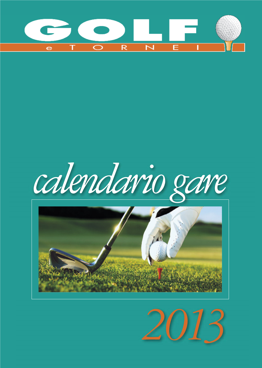 Calendariogaregolfetornei2013.Pdf