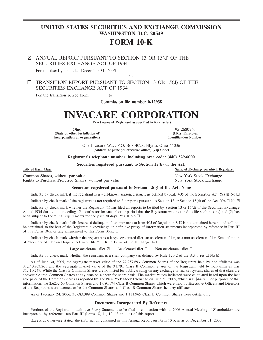 INVACARE CORPORATION (Exact Name of Registrant As Speciﬁed in Its Charter) Ohio 95-2680965 (State Or Other Jurisdiction of (I.R.S