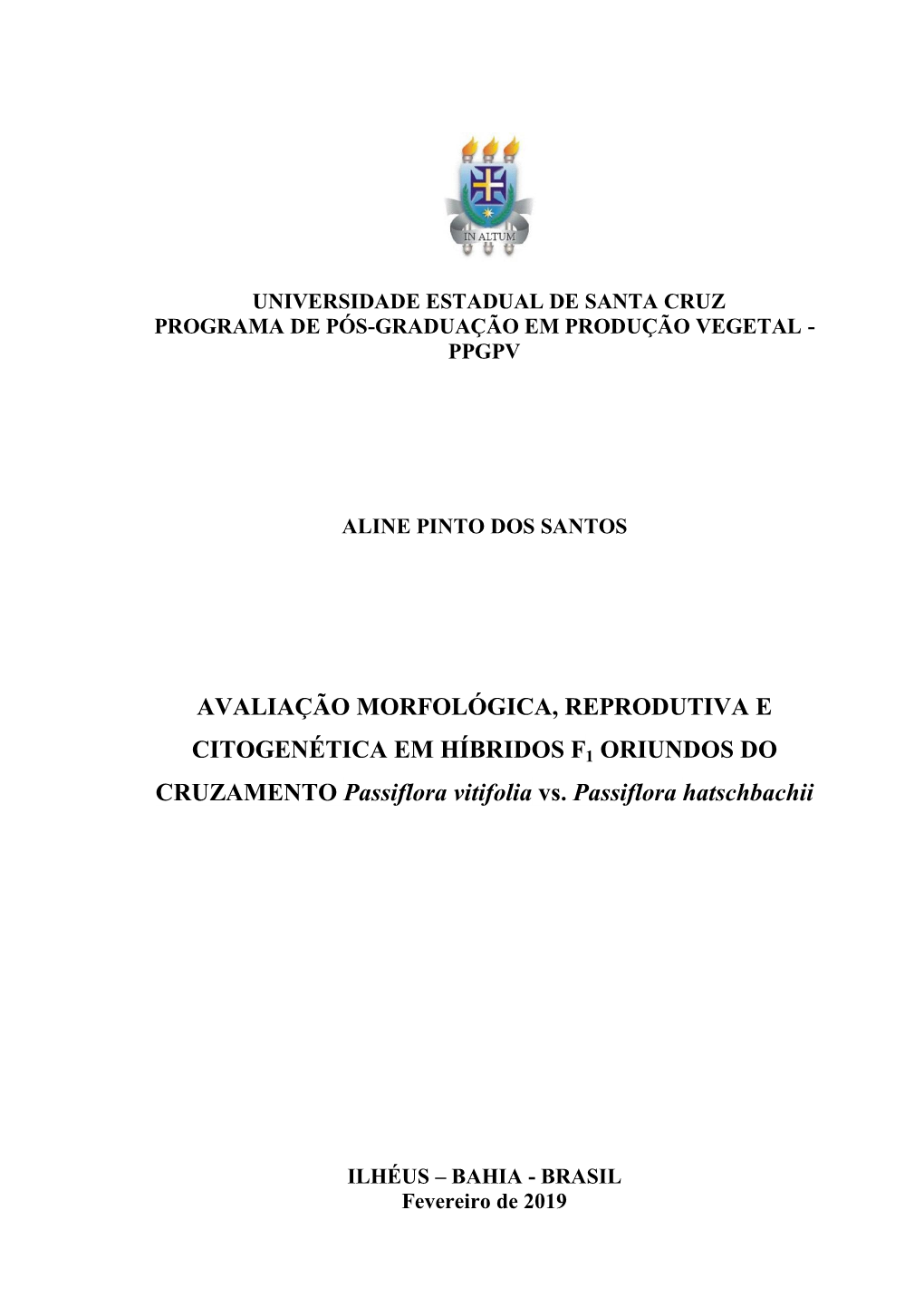 Avaliação Morfológica, Reprodutiva E Citogenética Em Híbridos F1 Oriundos Do Cruzamento P. Vitifolia Vs. P. Hatschbachii