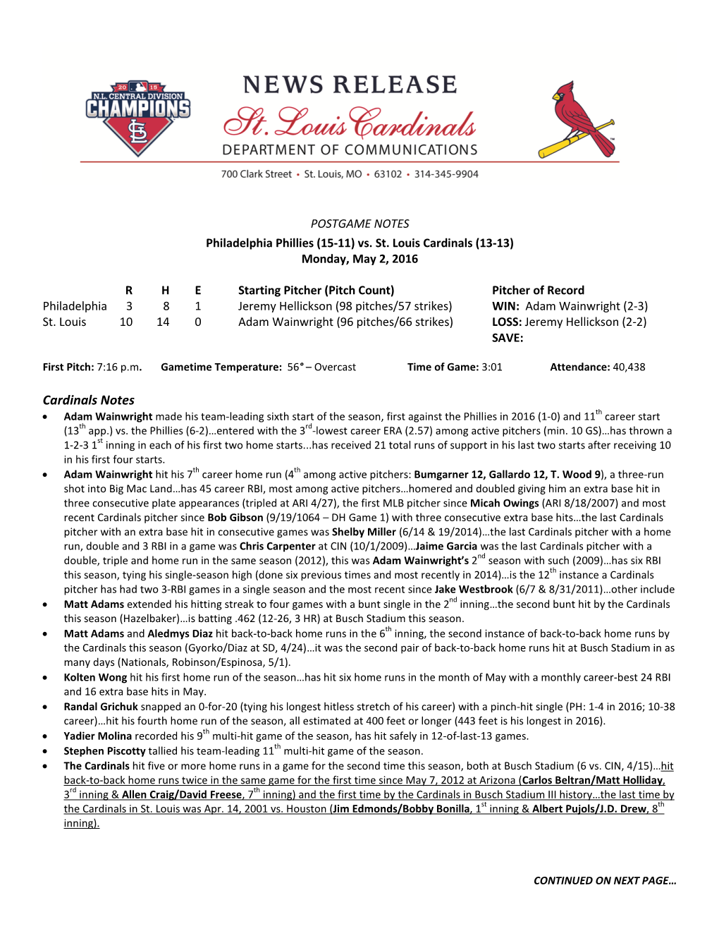 Cardinals Notes • Adam Wainwright Made His Team-Leading Sixth Start of the Season, First Against the Phillies in 2016 (1-0) and 11Th Career Start (13Th App.) Vs