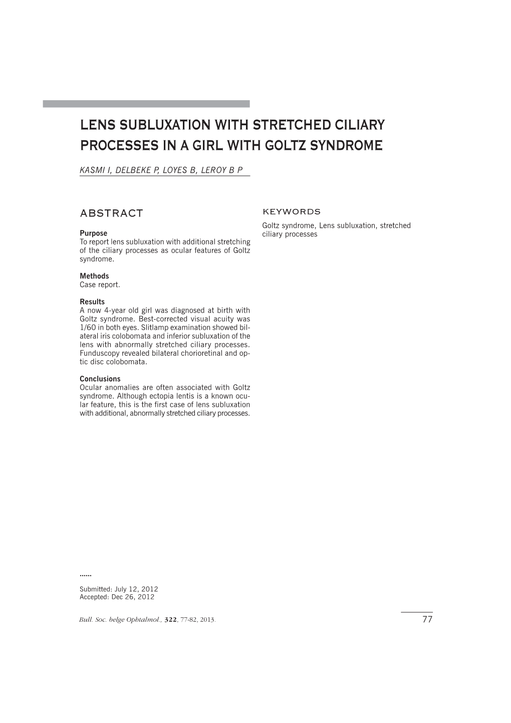 Lens Subluxation with Stretched Ciliary Processes in a Girl with Goltz Syndrome