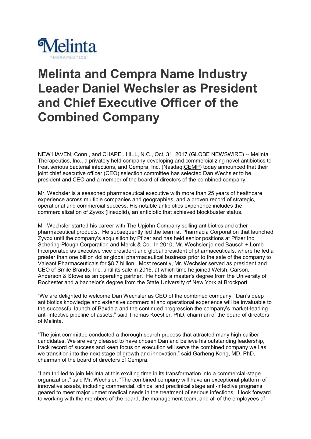 Melinta and Cempra Name Industry Leader Daniel Wechsler As President and Chief Executive Officer of the Combined Company