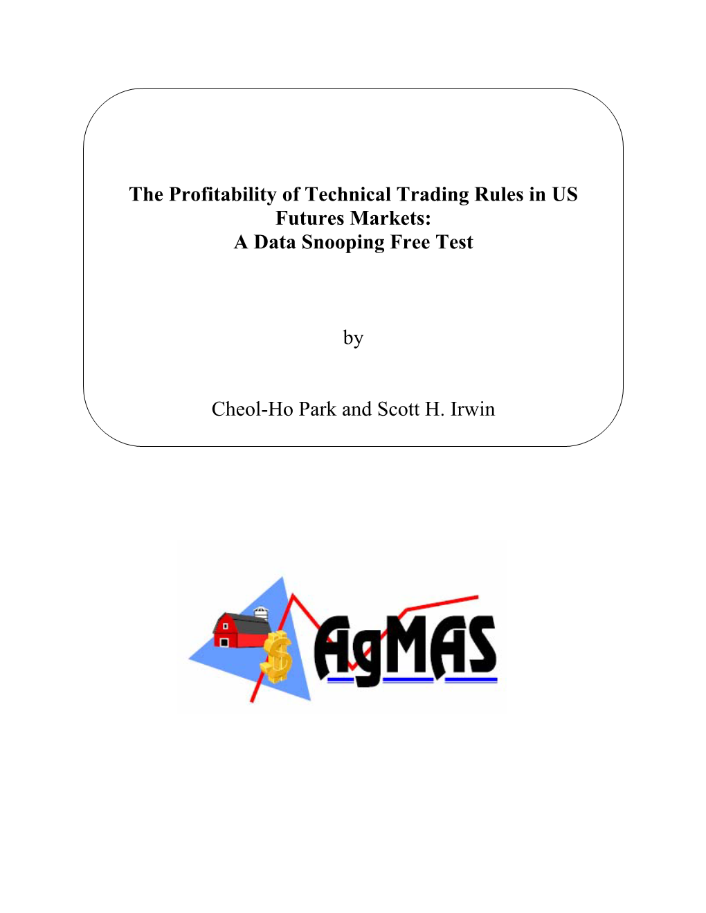 The Profitability of Technical Trading Rules in US Futures Markets: a Data Snooping Free Test