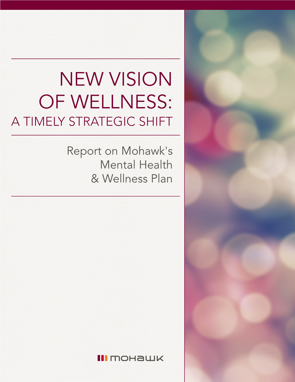 New Vision of Wellness: a Timely Strategic Shift