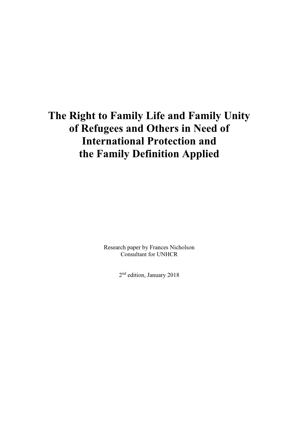 The Right to Family Life and Family Unity of Refugees and Others in Need of International Protection and the Family Definition Applied