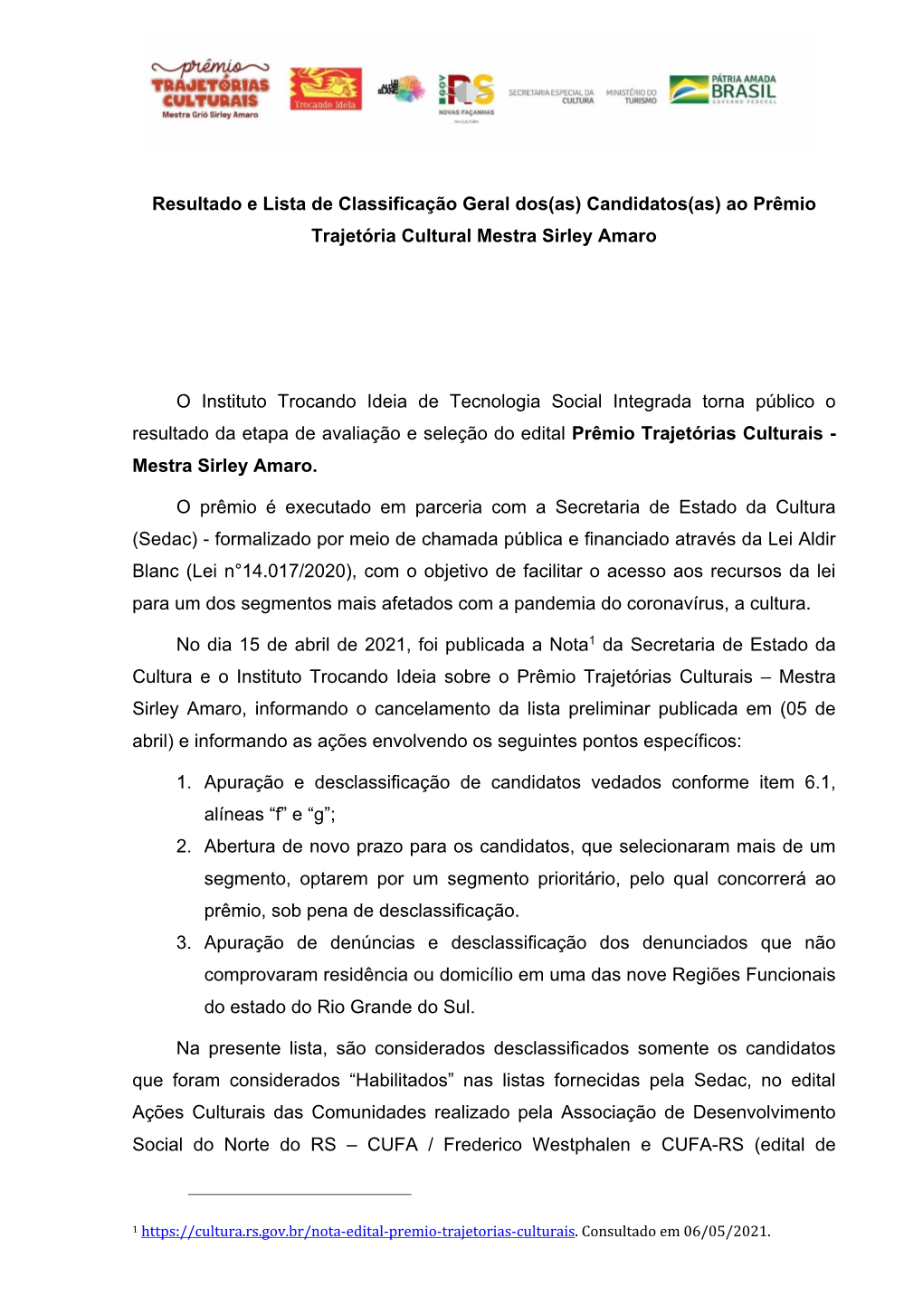 Resultado E Lista De Classificação Geral Dos(As) Candidatos(As) Ao Prêmio Trajetória Cultural Mestra Sirley Amaro O Institut