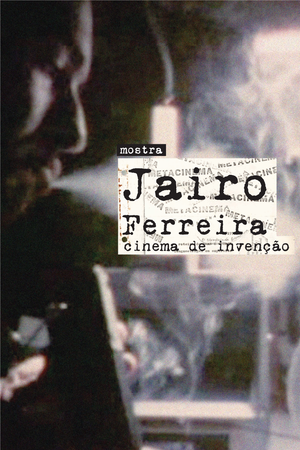 Jairo Ferreira – Cinema De Invenção Renato Coelho Em 14 De Janeiro De 2012