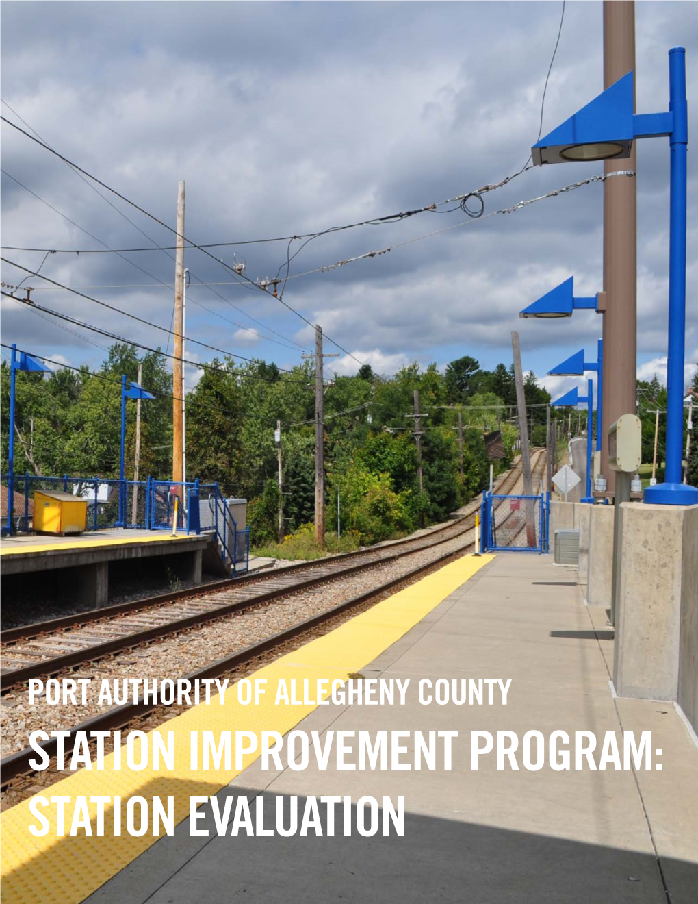 Station Improvement Program: Station Evaluation