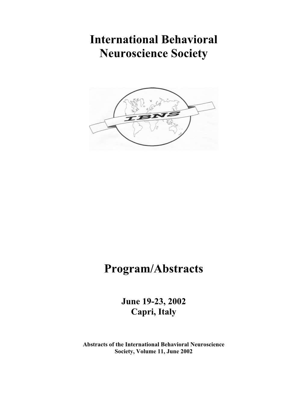 International Behavioral Neuroscience Society Program/Abstracts