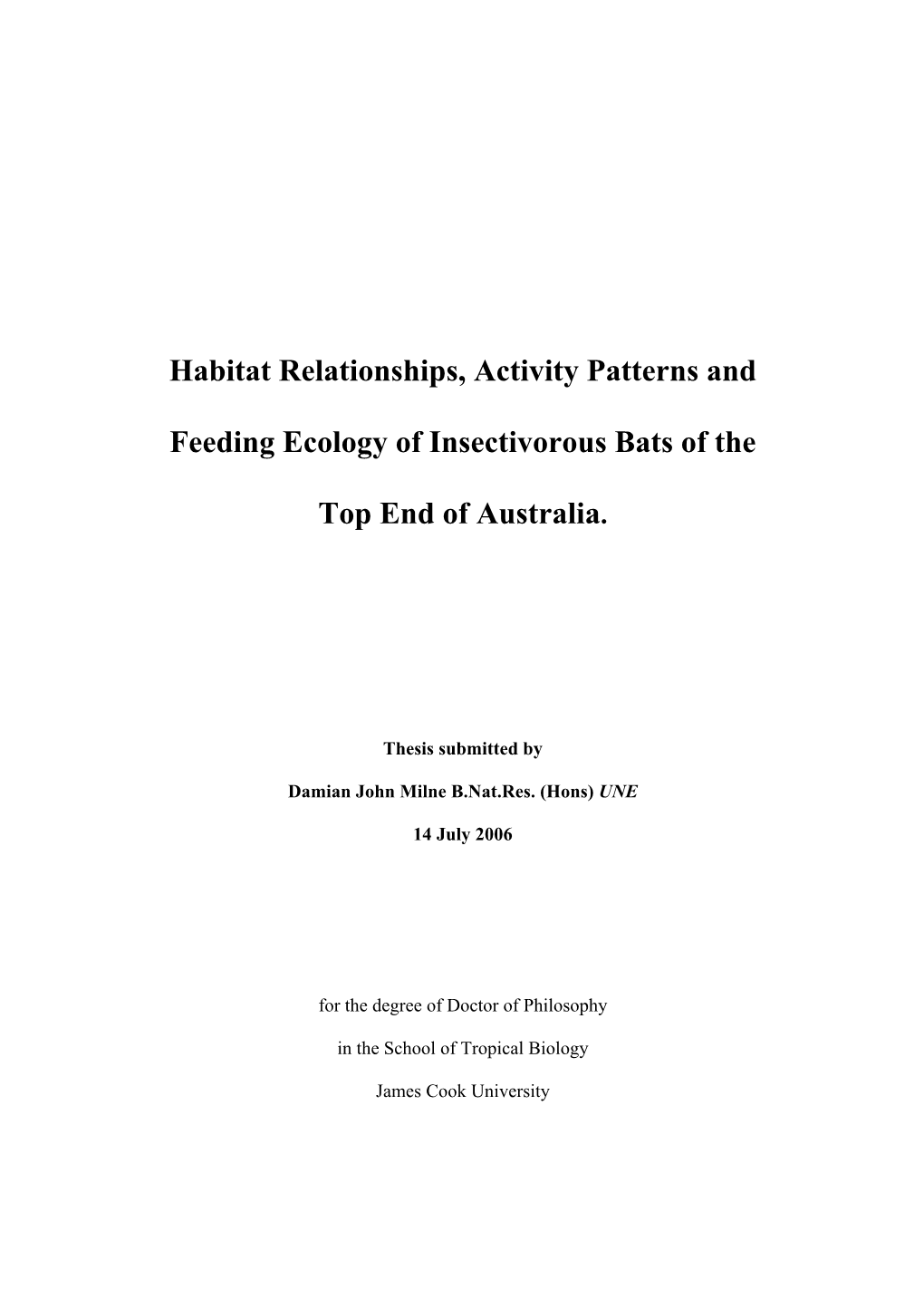 Habitat Relationships, Activity Patterns and Feeding Ecology of Insectivorous Bats of the Top End of Australia