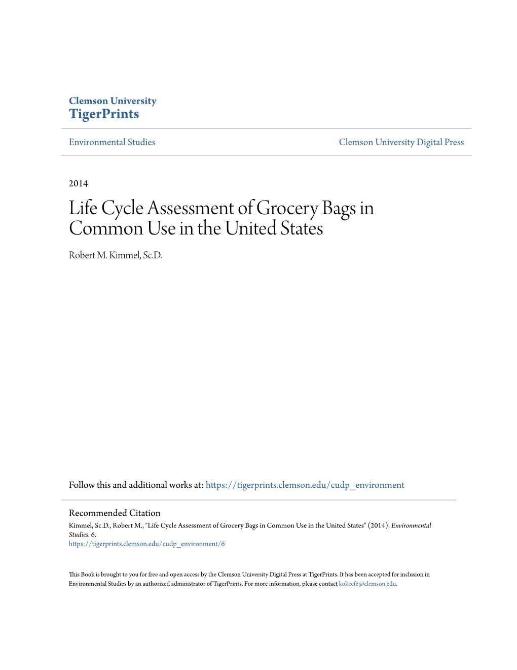 Life Cycle Assessment of Grocery Bags in Common Use in the United States Robert M