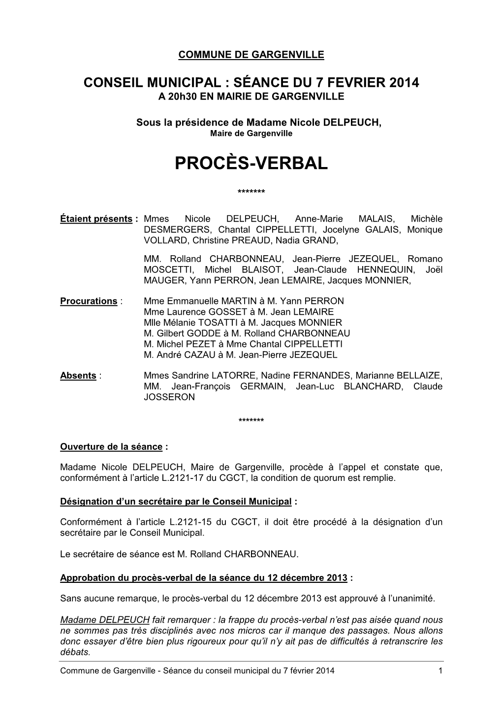 Conseil Municipal Du 7 Février 2014 1 Madame Le Maire Demande D’Ajouter Un Point Urgent À L’Ordre Du Jour, À Savoir