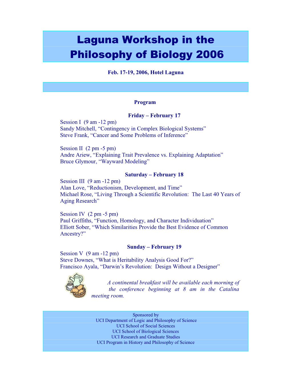 Laguna Workshop in the Philosophy of Biology 2006